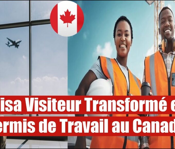 Bonne Nouvelle :Travailler au Canada avec un Visa Visiteur ,Nouvelle Politique .